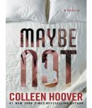 Maybe Not: A Novella (Volume 2) (Maybe Someday) Paperback 22 December 2015 by Colleen Hoover