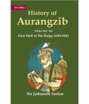 History of Aurangzib: Mainly based on Persian Sources Volume 3rd-First Half of the Reign 1658-1681