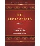 The Sacred Books of the East (THE ZEND-AVESTA, PART-I: THE VENDIDAD) Volume 4th