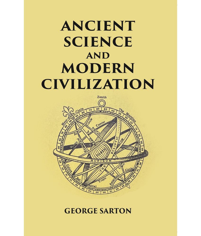     			ANCIENT SCIENCE AND MODERN CIVILIZATION [Hardcover]