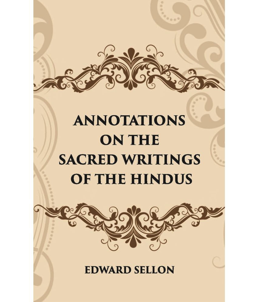     			ANNOTATIONS ON THE SACRED WRITINGS OF THE HINDUS [Hardcover]