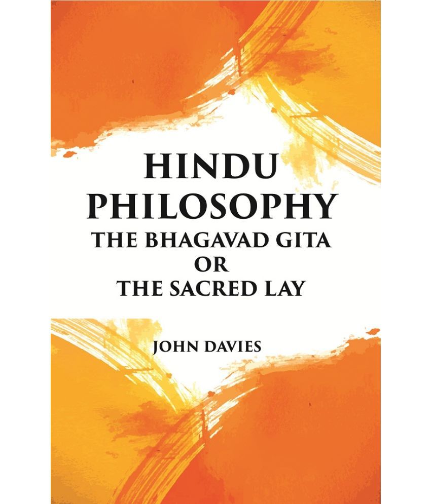     			HINDU PHILOSOPHY: THE BHAGAVAD GITA OR THE SACRED LAY [Hardcover]