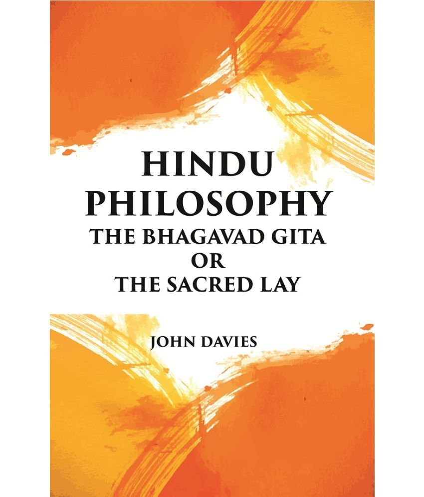     			HINDU PHILOSOPHY: THE BHAGAVAD GITA OR THE SACRED LAY [Hardcover]