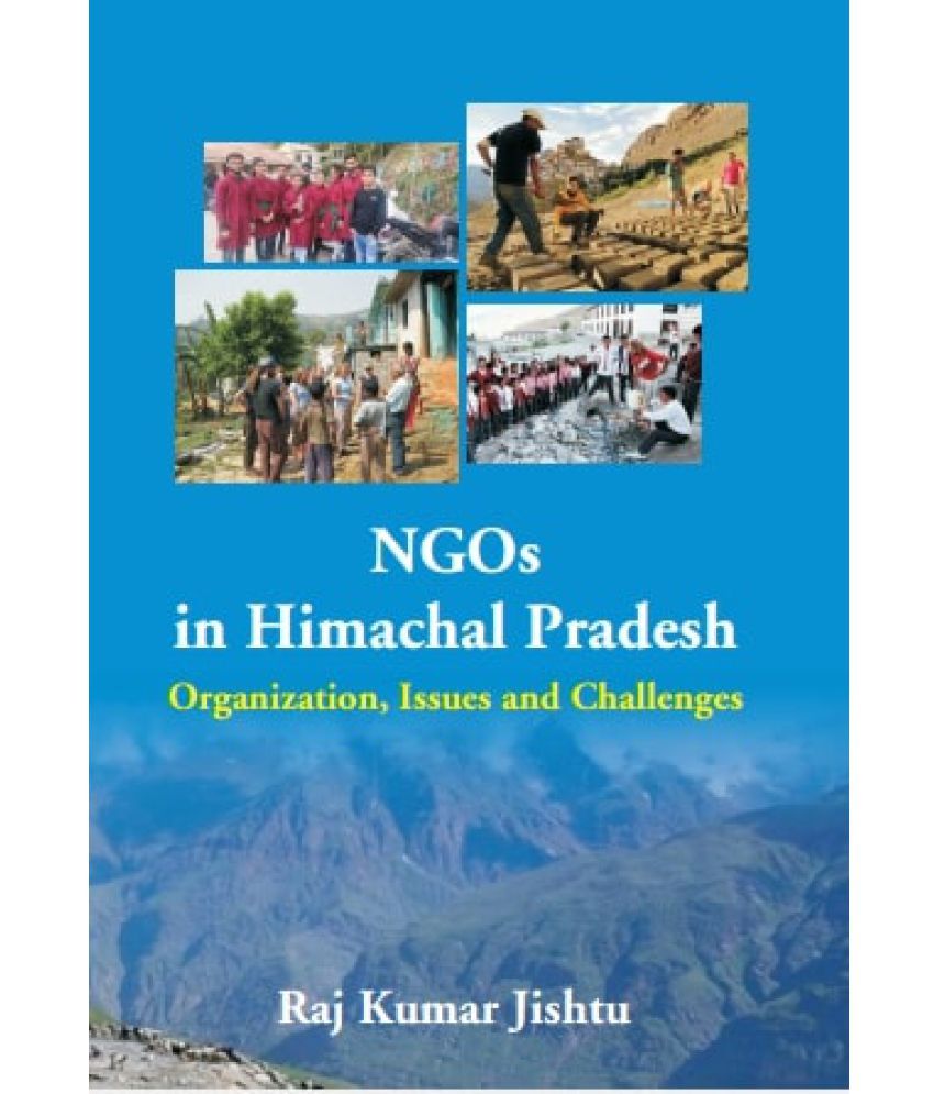     			NGOs in Himachal Pradesh: Organization, Issues and Challenges [Hardcover]