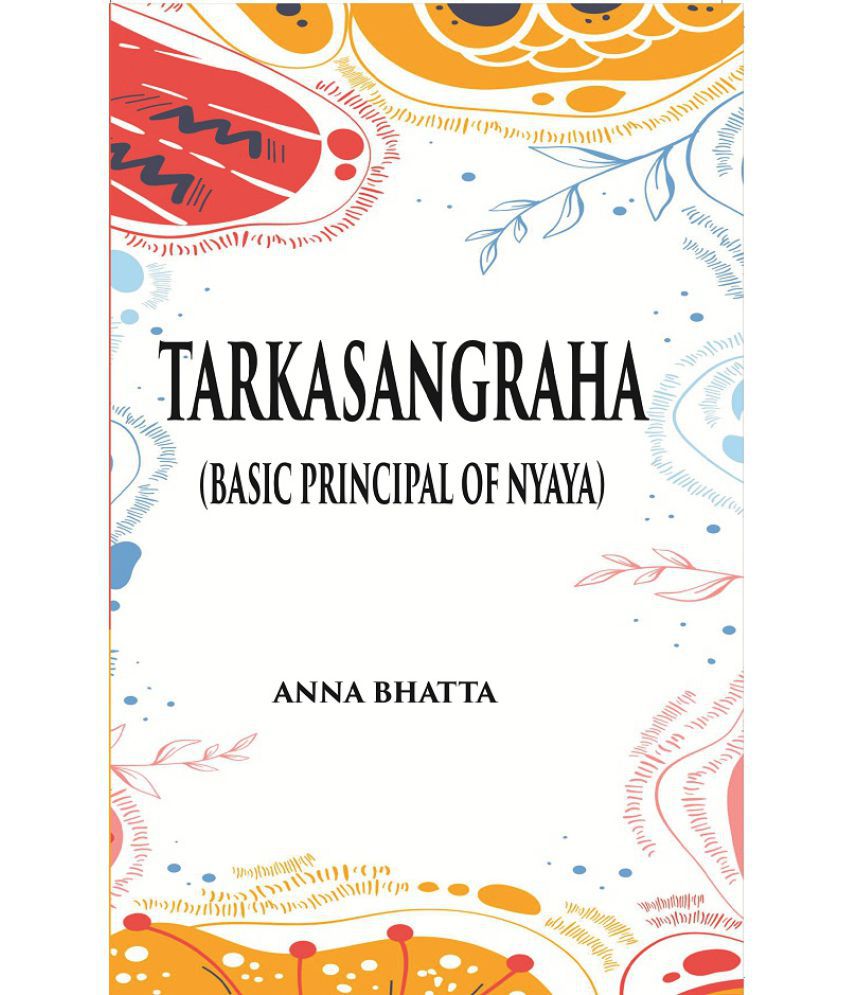     			TARKASANGRAHA: (Basic principal of nyaya )