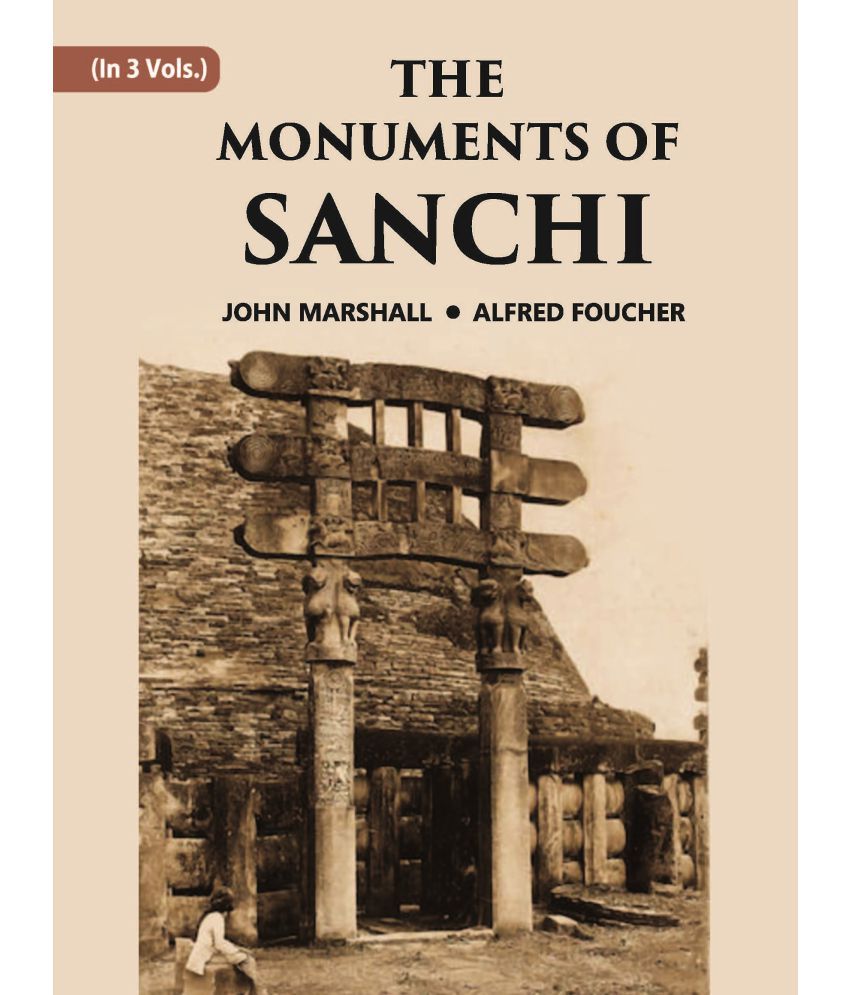     			THE MONUMENTS OF SANCHI Volume Vol. 2nd [Hardcover]