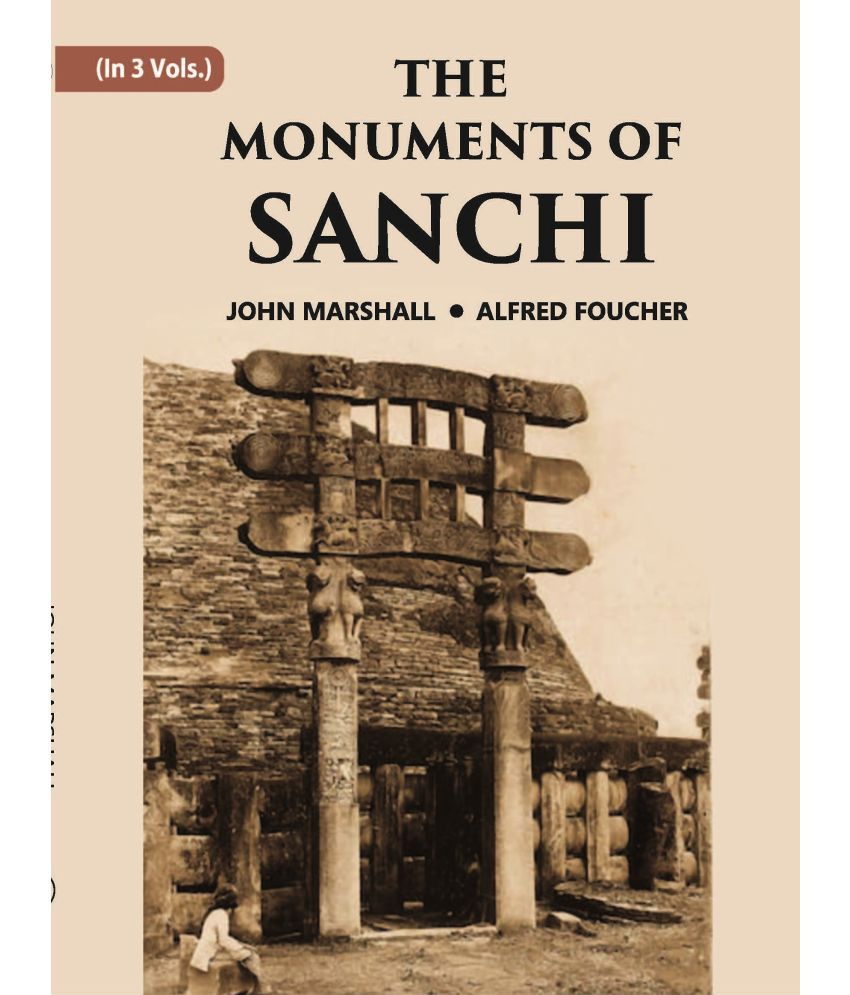     			THE MONUMENTS OF SANCHI Volume Vol. 3rd