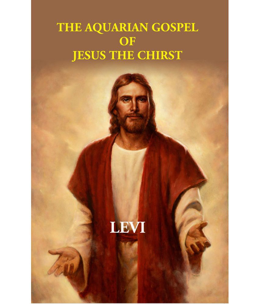     			The Aquarian Gospel Of Jesus The Christ