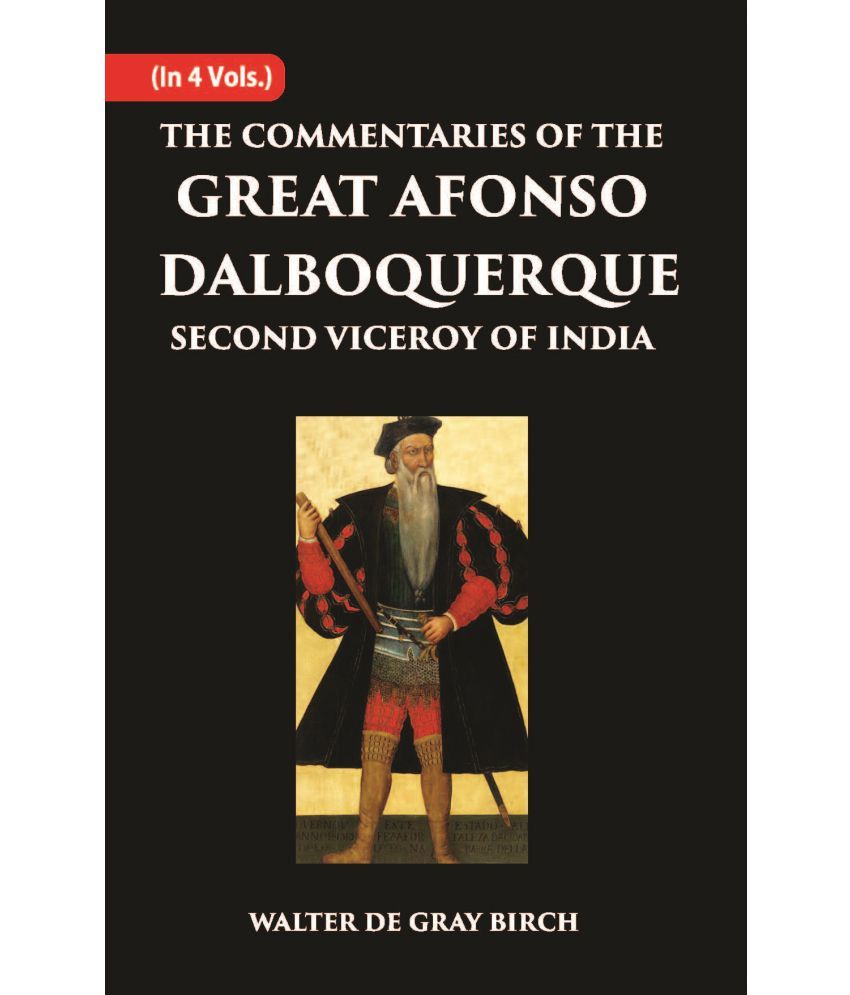     			The Commentaries Of The Great Afonso Dalboquerque, Second Viceroy Of India Volume Vol. 2nd