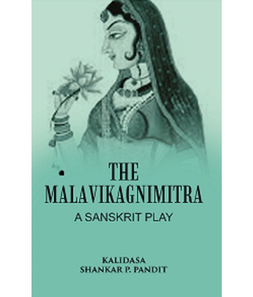     			The Malavikagnimitra: A Sanskrit Play [Hardcover]