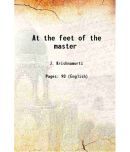 At the feet of the master 1911 [Hardcover]