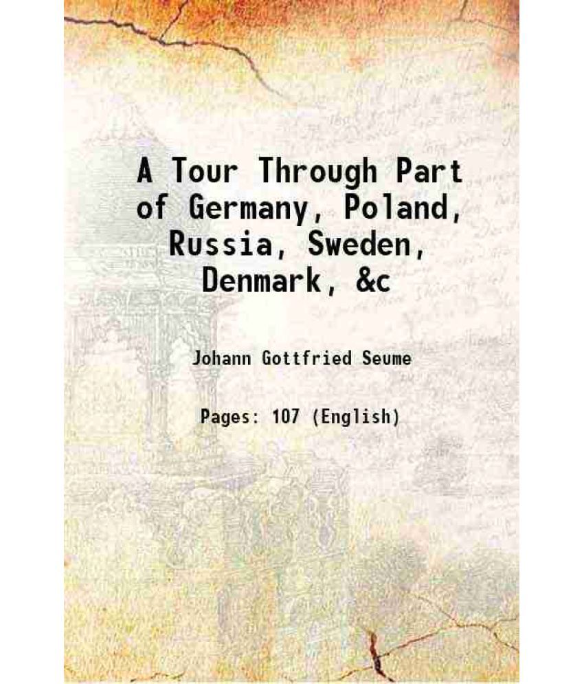     			A Tour Through Part of Germany, Poland, Russia, Sweden, Denmark, &c 1807 [Hardcover]