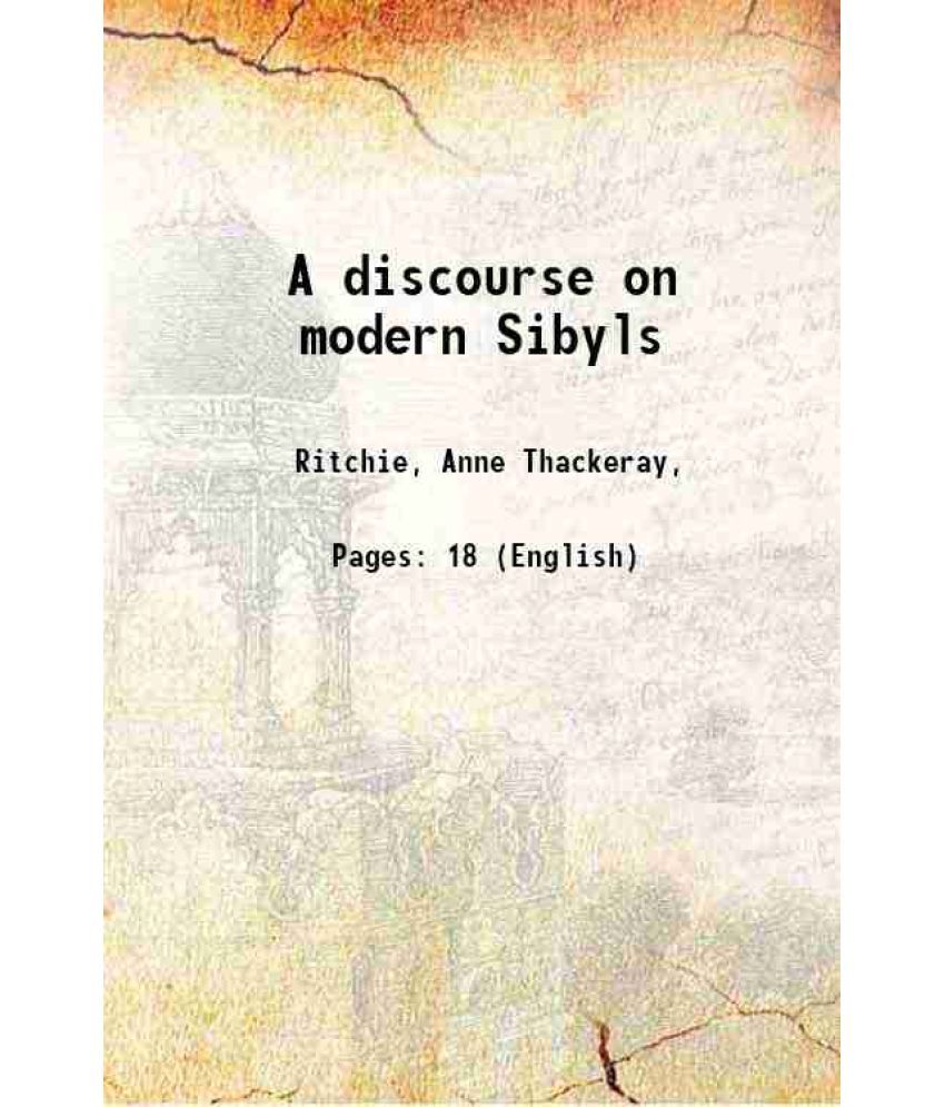     			A discourse on modern Sibyls 1913 [Hardcover]