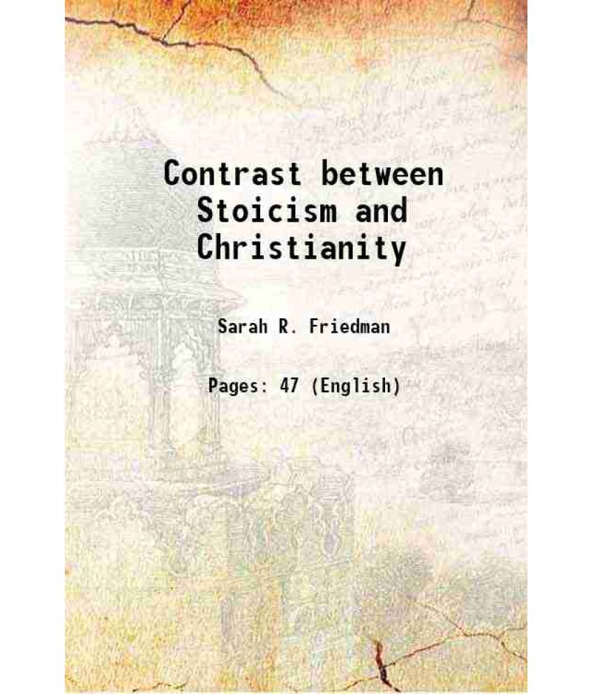     			Contrast between Stoicism and Christianity 1916 [Hardcover]