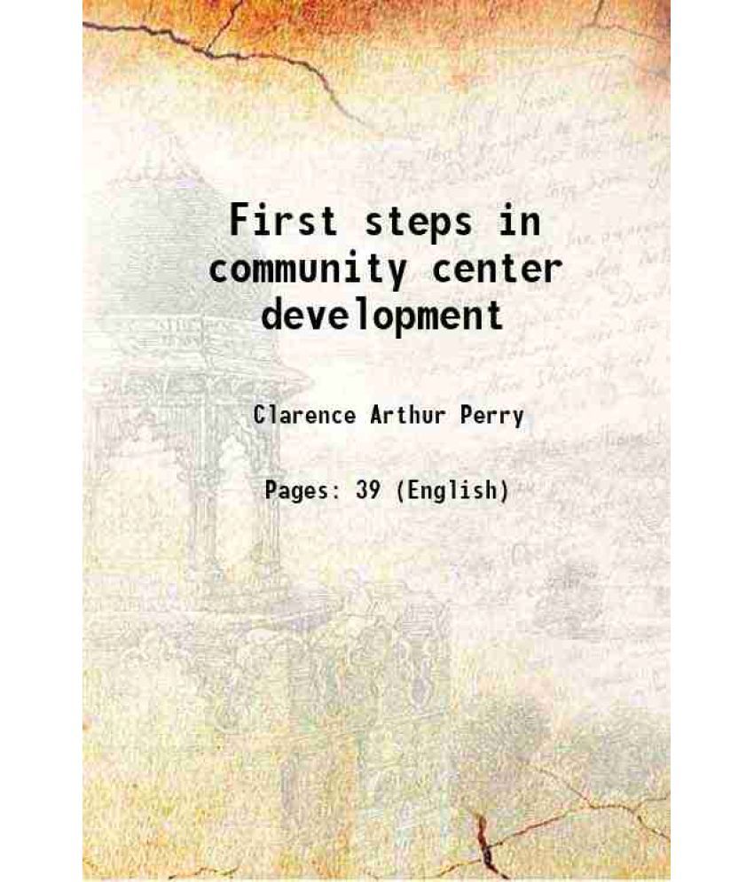     			First steps in community center development 1917 [Hardcover]