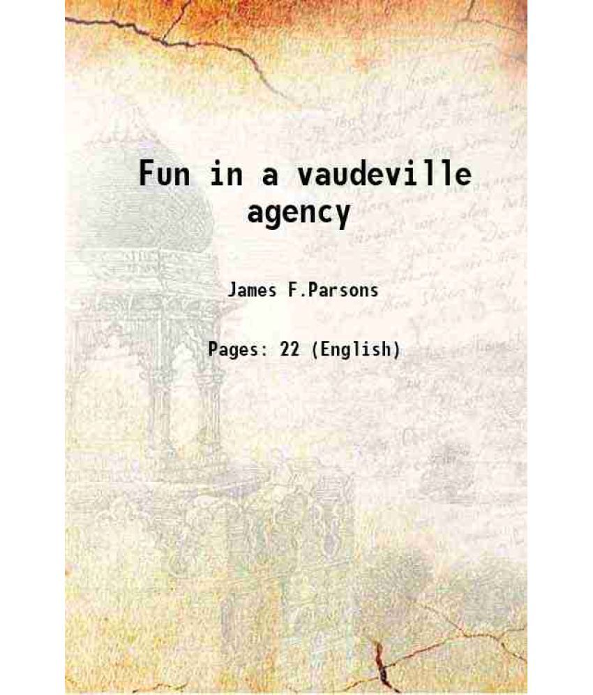     			Fun in a vaudeville agency 1920 [Hardcover]