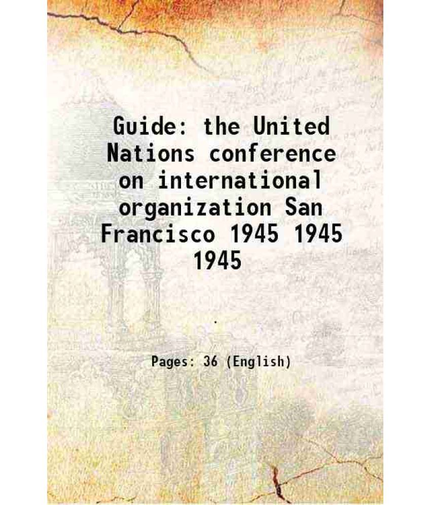     			Guide the United Nations conference on international organization San Francisco 1945 Volume 1945 1945 [Hardcover]