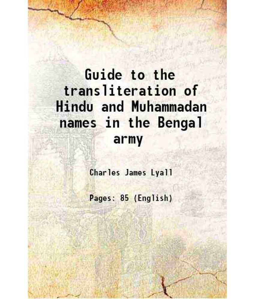     			Guide to the transliteration of Hindu and Muhammadan names in the Bengal army 1892 [Hardcover]