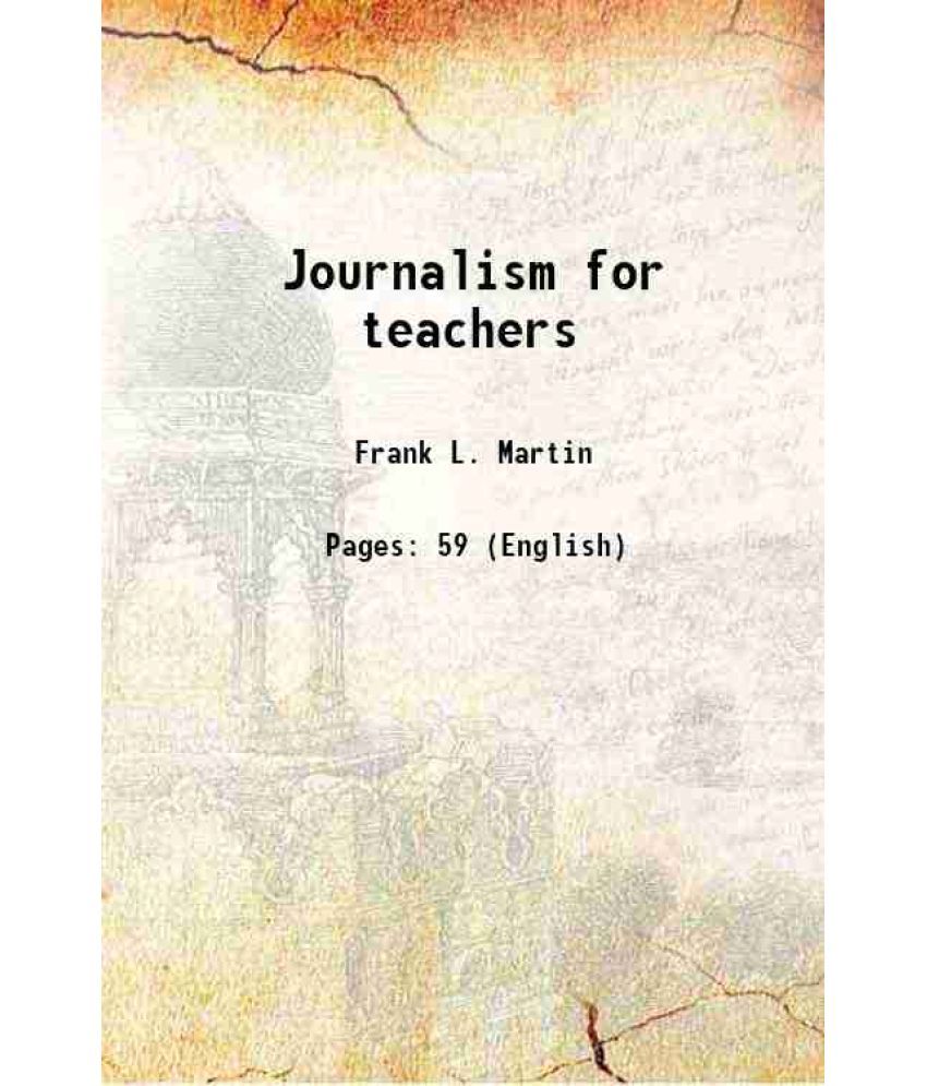     			Journalism for teachers 1912 [Hardcover]