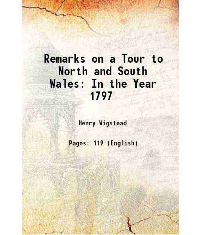     			Remarks on a Tour to North and South Wales: In the Year 1797 1800 [Hardcover]