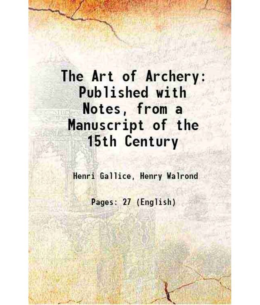     			The Art of Archery 1903 [Hardcover]