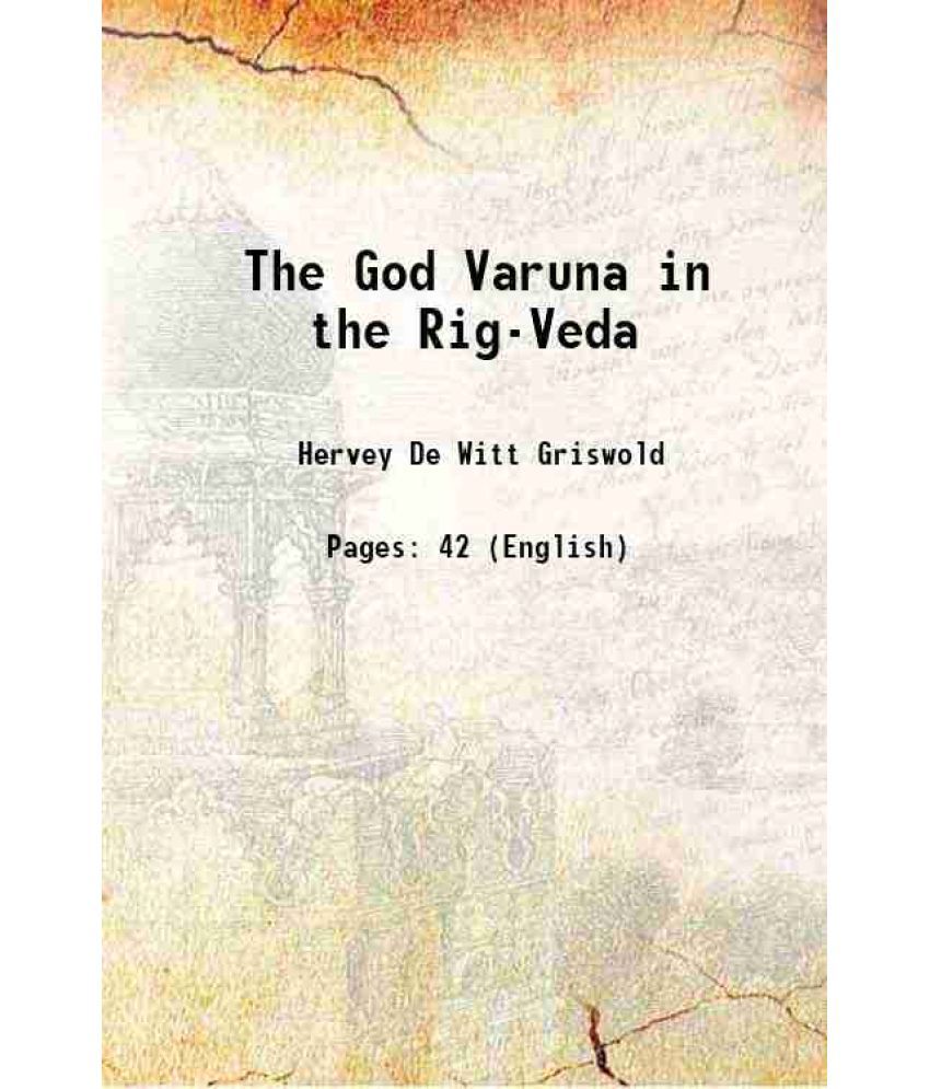     			The God Varuna in the Rig-Veda 1910 [Hardcover]