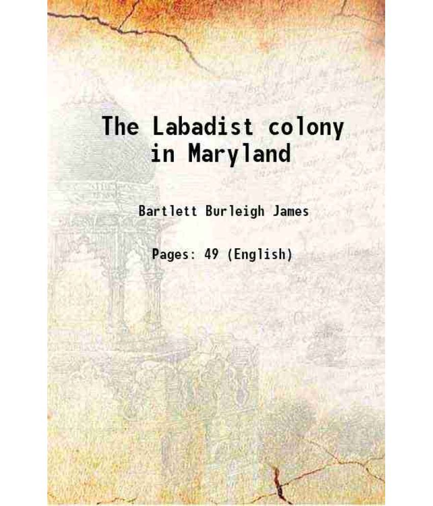     			The Labadist colony in Maryland 1899 [Hardcover]