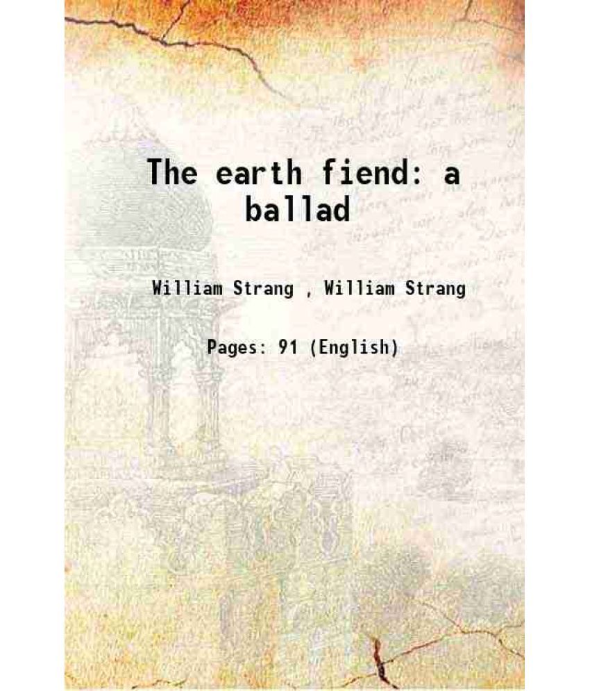     			The earth fiend a ballad 1892 [Hardcover]