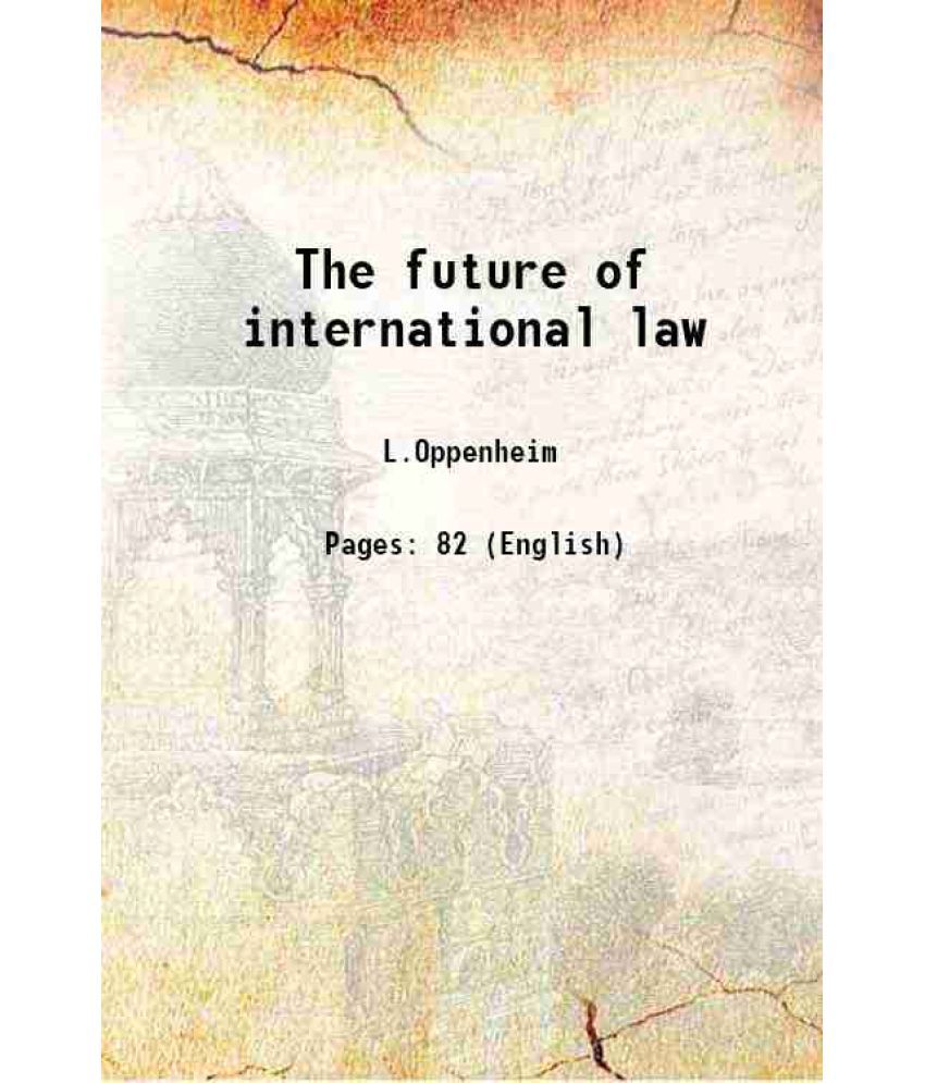     			The future of international law 1921 [Hardcover]