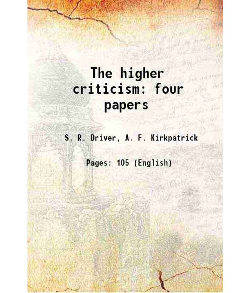     			The higher criticism four papers 1912 [Hardcover]