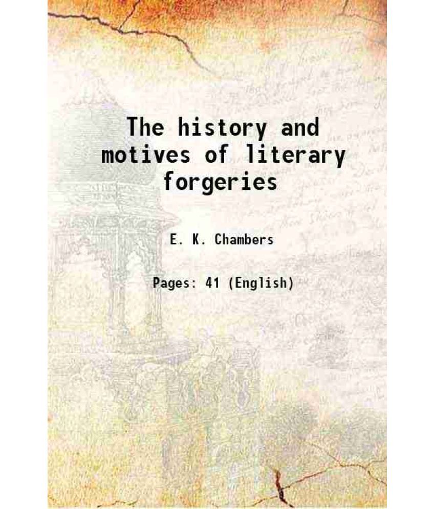     			The history and motives of literary forgeries 1891 [Hardcover]