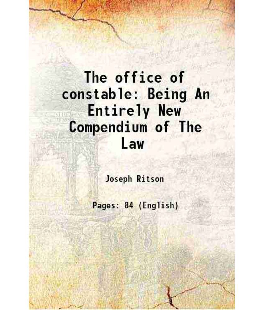     			The office of constable Being An Entirely New Compendium of The Law 1791 [Hardcover]