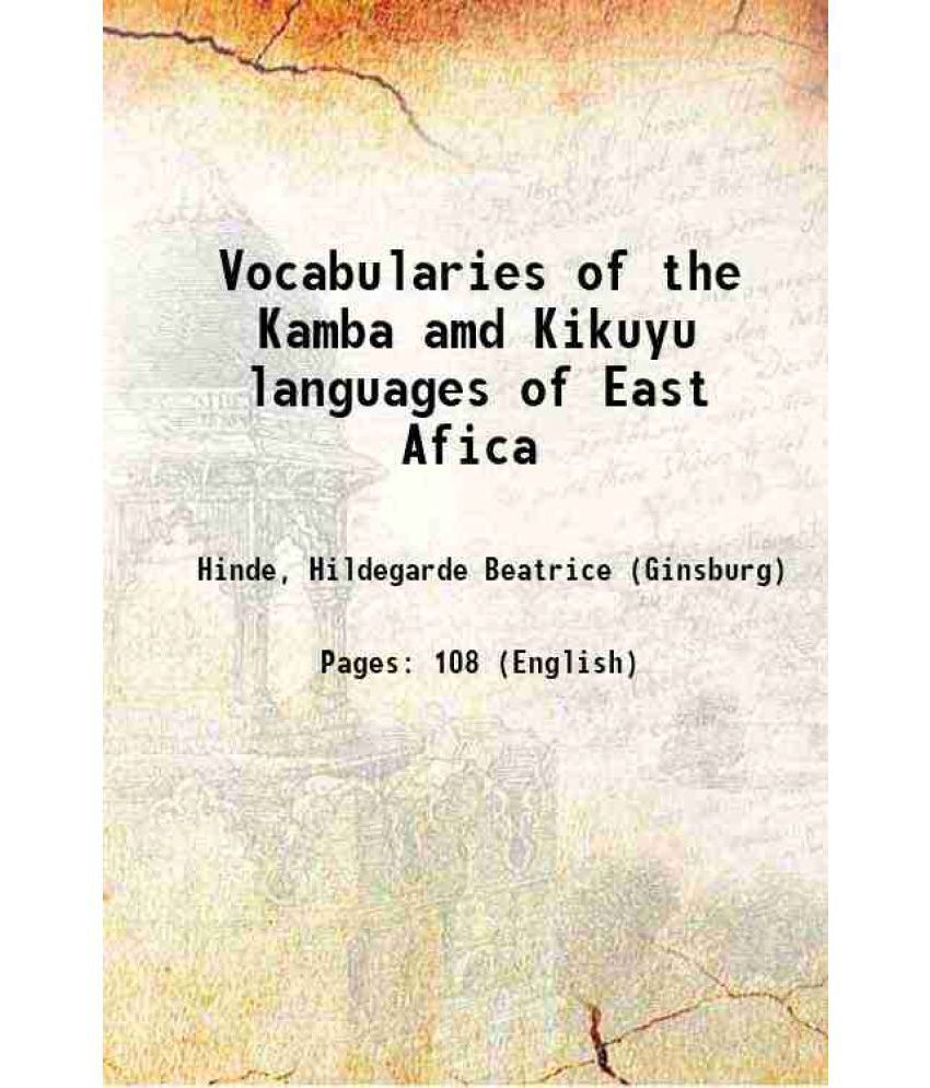     			Vocabularies of the Kamba amd Kikuyu languages of East Afica 1904 [Hardcover]