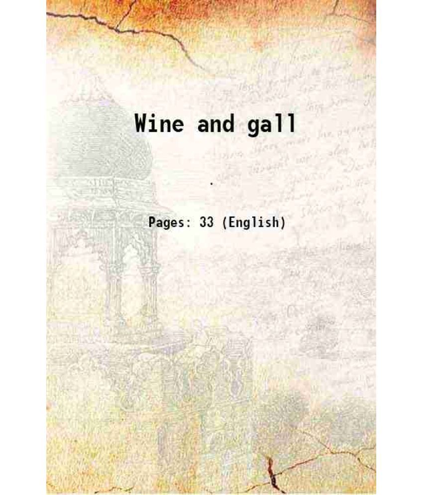     			Wine and gall 1918 [Hardcover]