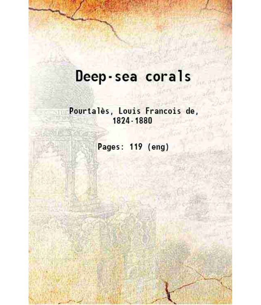     			Deep-sea corals 1871 [Hardcover]
