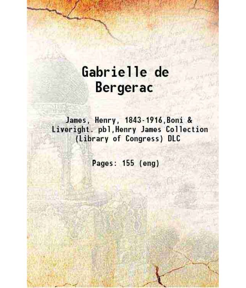     			Gabrielle de Bergerac 1918 [Hardcover]