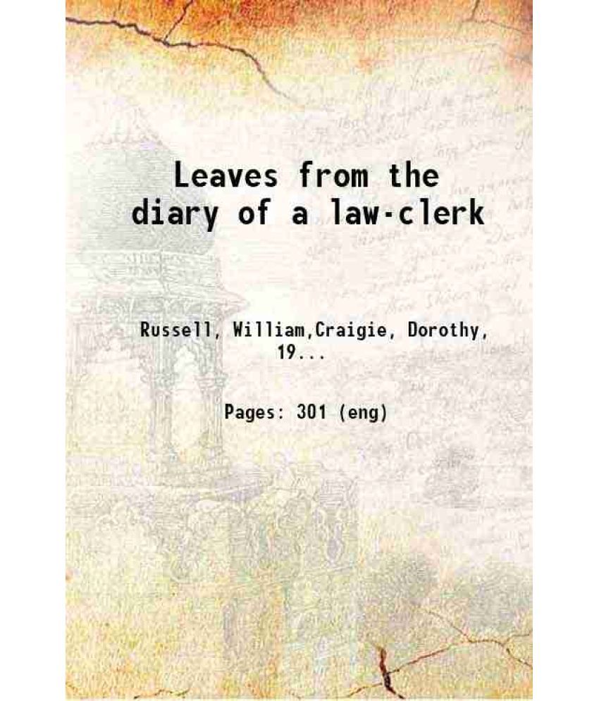     			Leaves from the diary of a law-clerk 1857 [Hardcover]