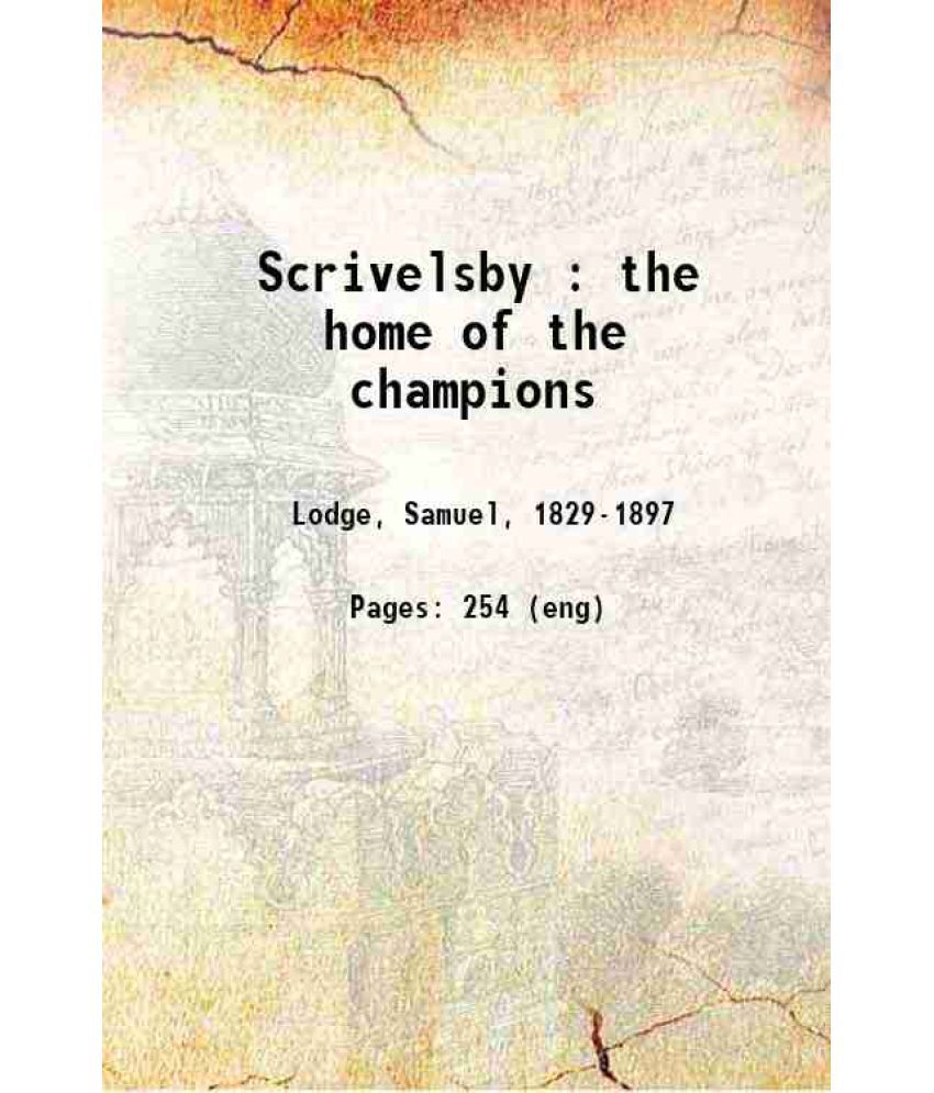     			Scrivelsby : the home of the champions 1893 [Hardcover]