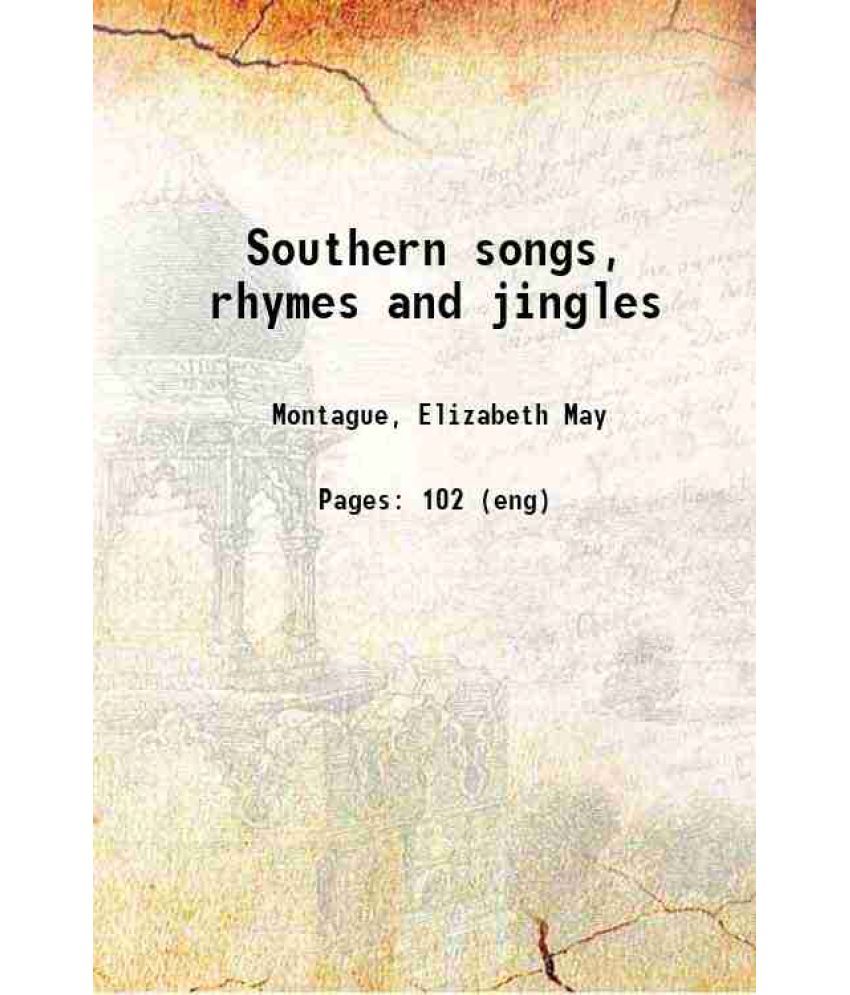     			Southern songs, rhymes and jingles 1916 [Hardcover]