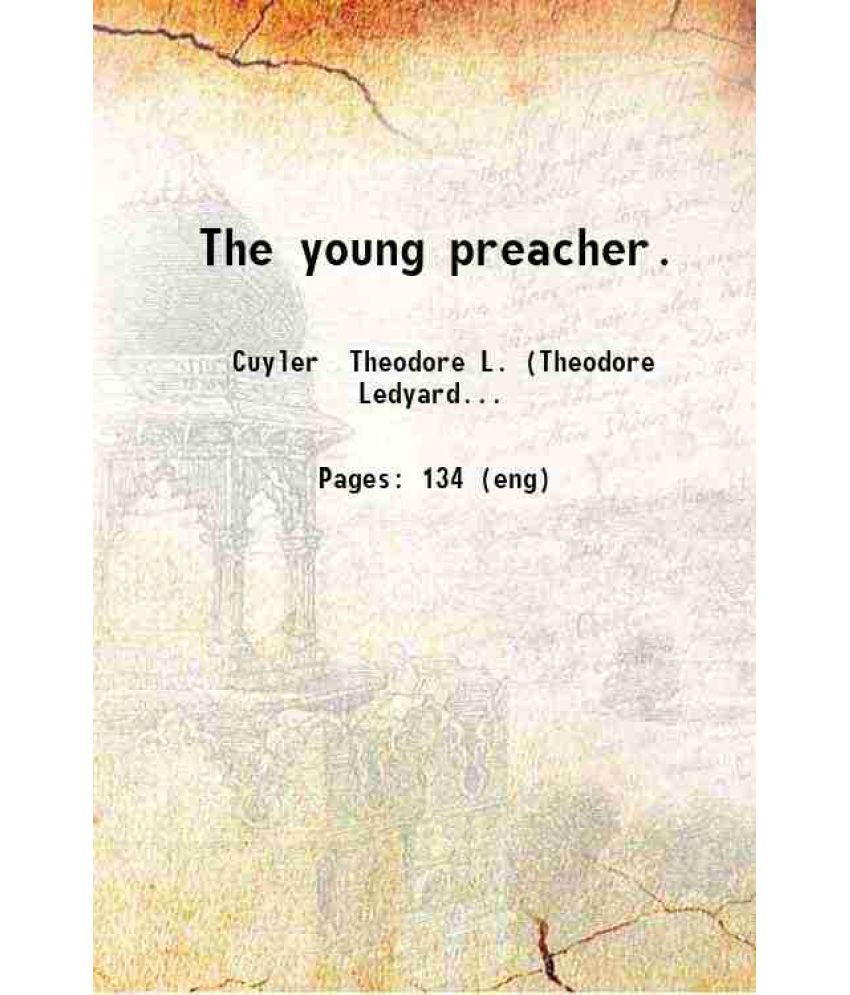     			The young preacher. 1893 [Hardcover]