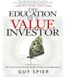 The Education of a Value Investor: My Transformative Quest for Wealth, Wisdom, and Enlightenment