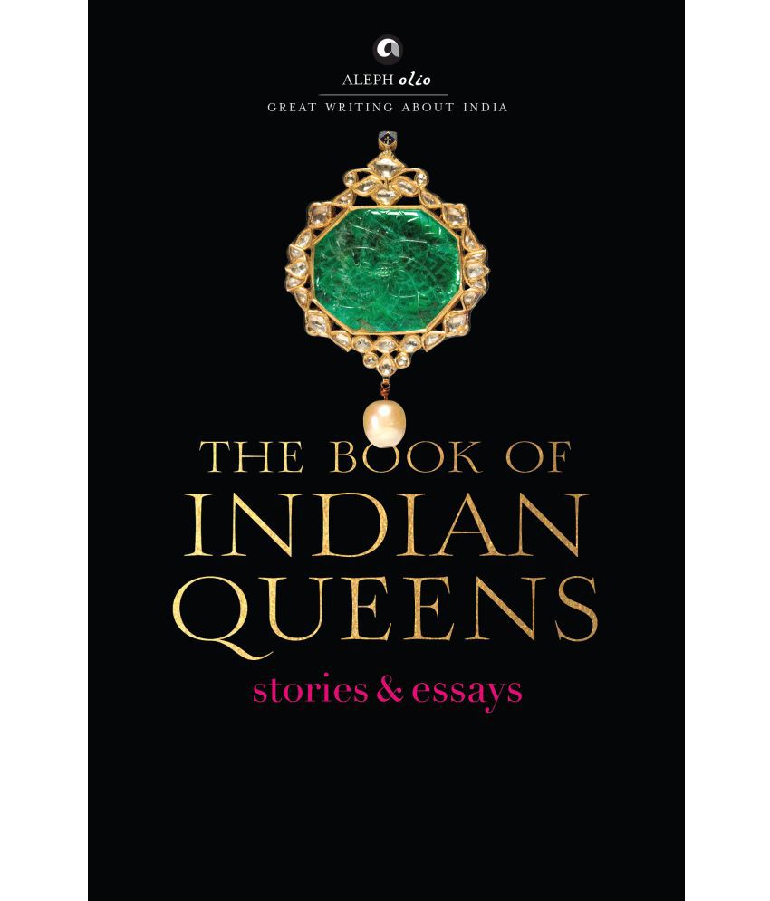     			The Book of Indian Queens: Stories & Essays By Aleph Book Company
