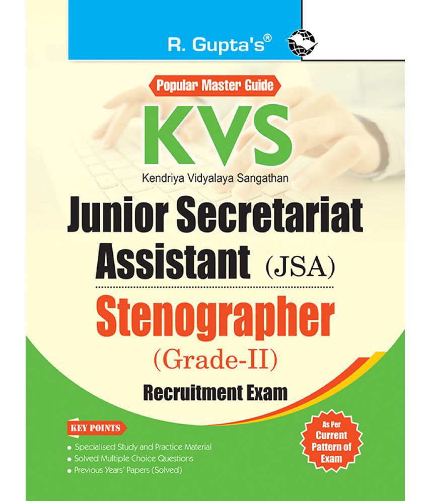     			KVS: Junior Secretariat Assistant (JSA)/Stenographer (Grade-II) Recruitment Exam Guide