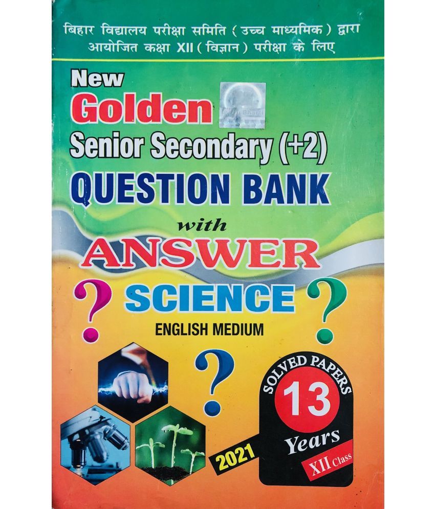     			GOLDEN SENIOR SECONDARY (10+2) Science Question Bank With 13 Years Solved Answers English Medium Class 12