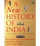 A NEW HISTORY OF INDIA: From Its Origins to the Twenty-First Century