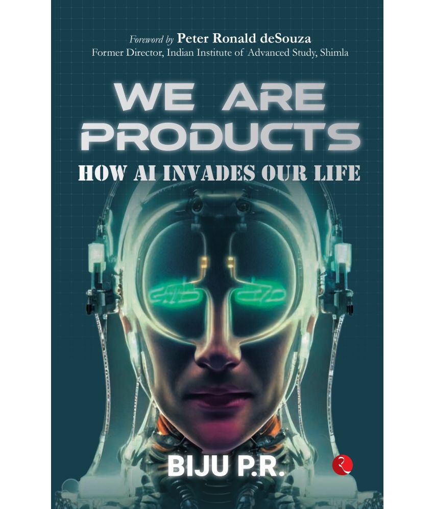     			WE ARE PRODUCTS: How AI Invades our Life