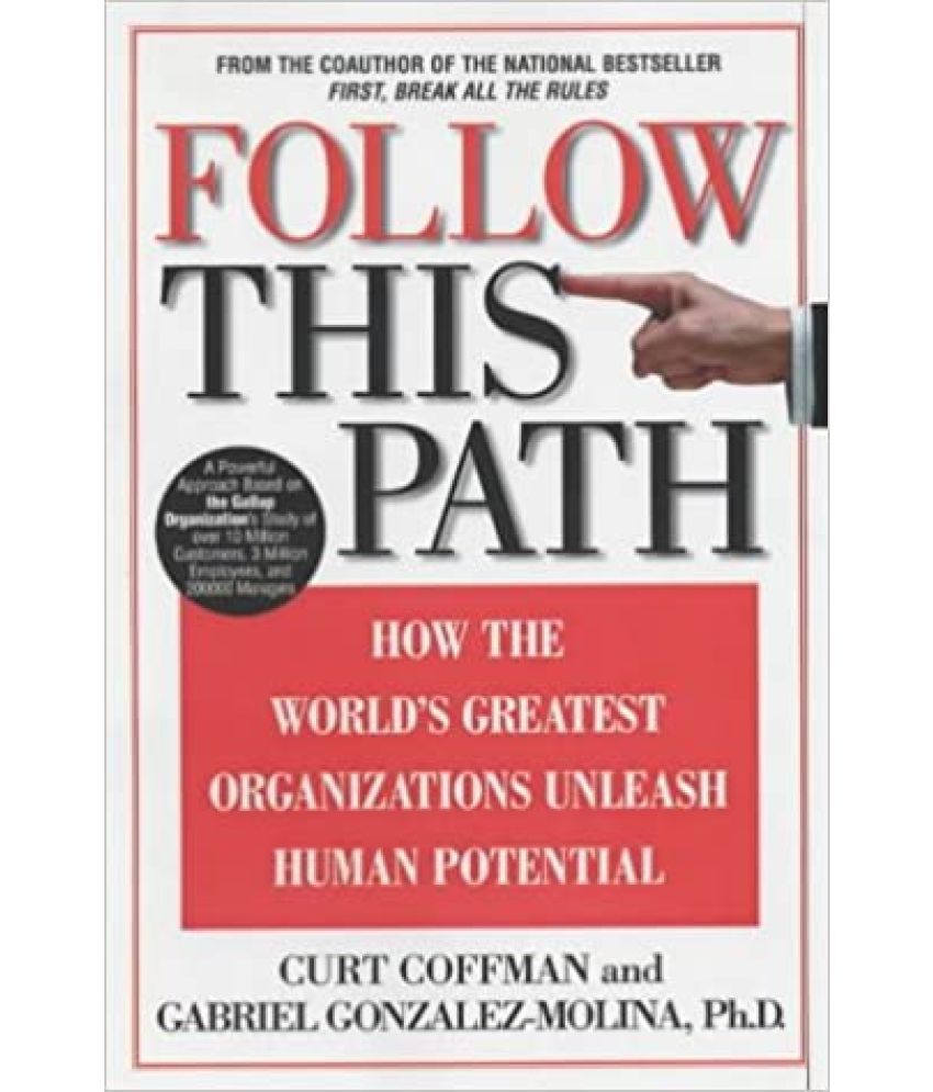     			Follow This path How The World's Greatest Organizations Drive Growth by Unleashing Human Potential,Year 2002