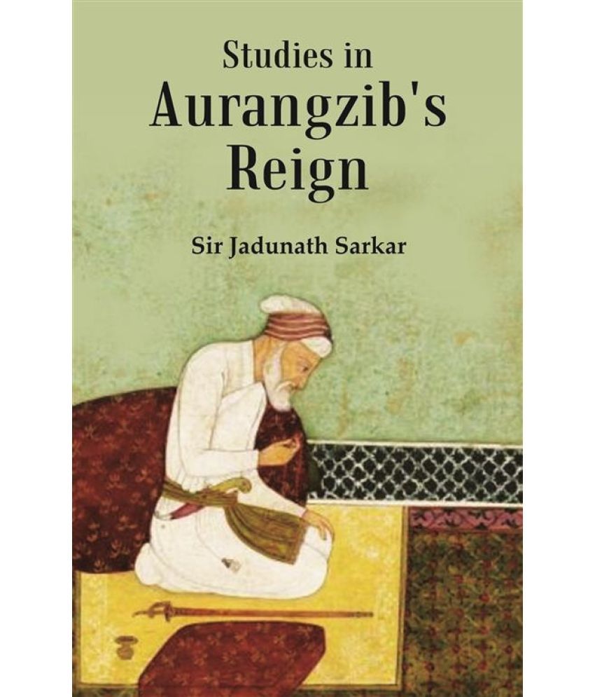     			Studies in Aurangzib's Reign [Hardcover]