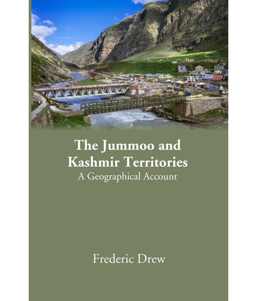     			The Jummoo and Kashmir Territories: A Geographical Account