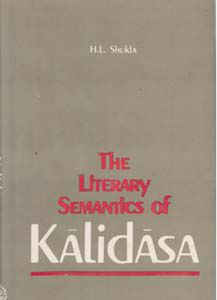     			The Literary Semantics of Kalidasa: a Pragmatic Approach [Hardcover]